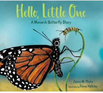 Hello, Little One: A Monarch Butterfly