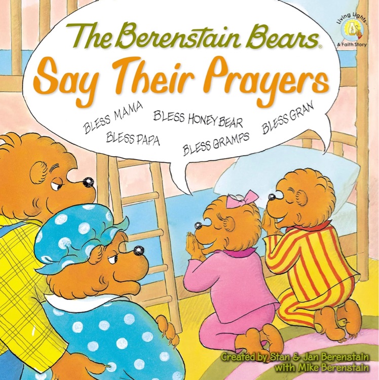 The Berenstain Bears Say Their Prayers