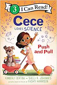 Cece Loves Science: Push and Pull (I C