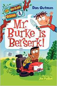 My Weirder School #4: Mr. Burke Is Ber