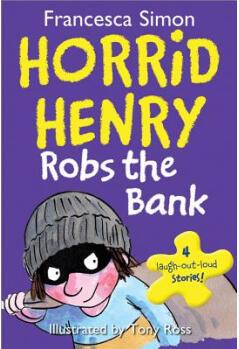 Horrid Henry Robs the Bank