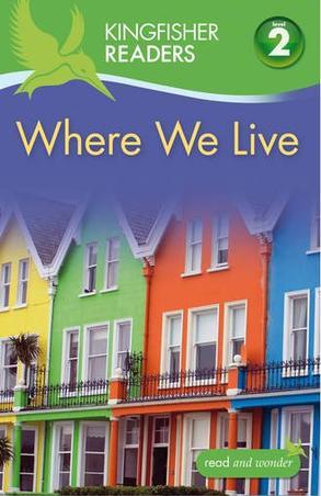 Where We Live Kingfisher Readers Level