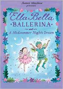 Ella Bella Ballerina and A Midsummer N