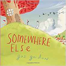 Somewhere Else: A Picture Book