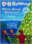 White House White-out (A to Z Mysterie