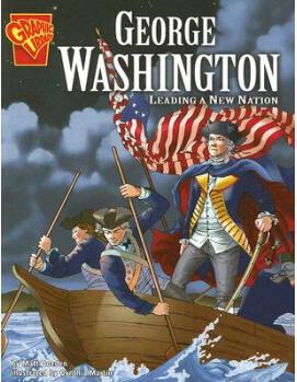 George Washington: Leading a New Natio