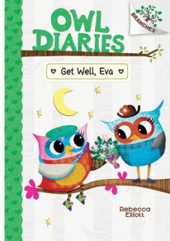 Get Well, Eva: A Branches Book (Owl Di
