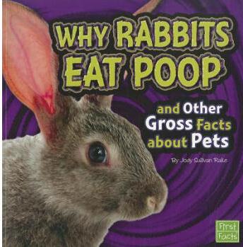 Why Rabbits Eat Poop and Other Gross F