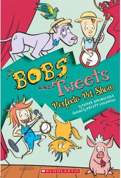 Perfecto Pet Show (Bobs and Tweets #2)