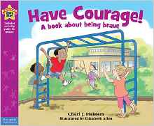 Have Courage!: A book about being brav