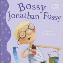Bossy Jonathan Fossy (The Ever So Seri