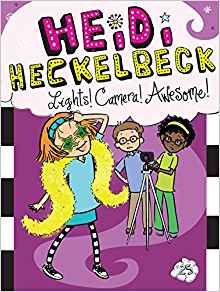 Heidi Heckelbeck Lights! Camera! Aweso