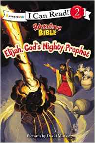 Elijah, God's Mighty Prophet (I Can Re