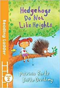 Hedgehogs Do Not Like Heights (Reading