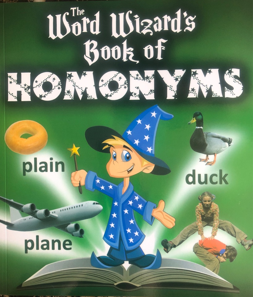 The Word Wizard's Book of Homonyms