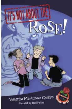 It's Not about the Rose!: Easy-to-Read