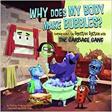 Why Does My Body Make Bubbles?: Learni