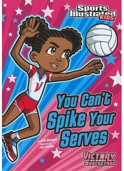 You Can't Spike Your Serves (Sports Il