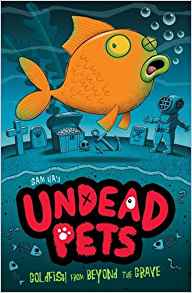 Goldfish from Beyond the Grave (Undead