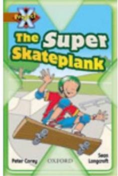 Project X: The Super Skateplank