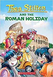 The Roman Holiday (Thea Stilton #34) (
