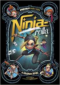 Ninja-rella: A Graphic Novel (Far Out 
