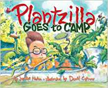 Plantzilla Goes to Camp (Paula Wiseman