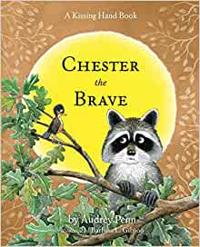 Chester the Brave (The Kissing Hand Se