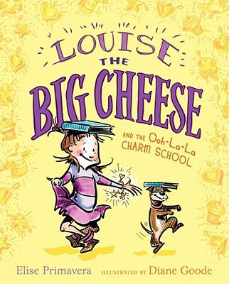 Louise the Big Cheese and the Ooh-La-L