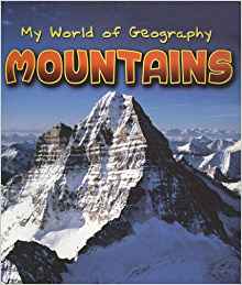 Mountains (My World of Geography)