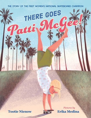 There Goes Patti McGee!: The Story of 