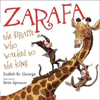 Zarafa: The Giraffe Who Walked to the