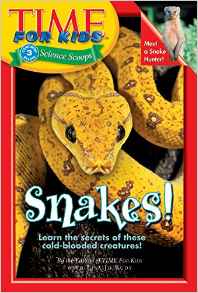 Time For Kids: Snakes! (Time for Kids 
