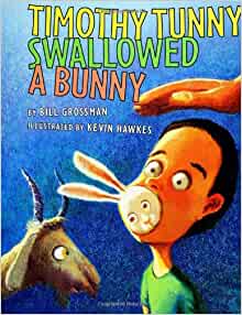 Timothy Tunny Swallowed a Bunny