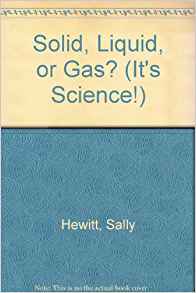 Solid, Liquid, or Gas? (It's Science!)