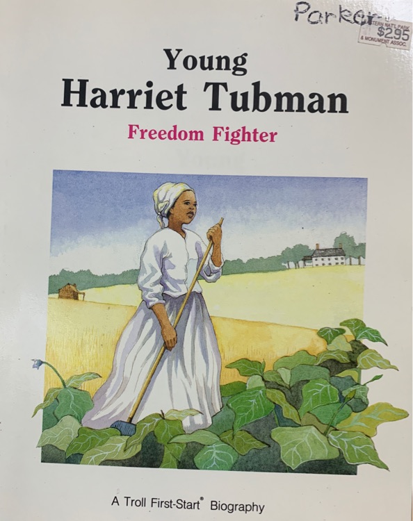 Young Harriet Tubman: Freedom Fighter 