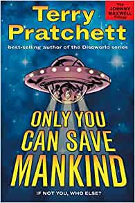Only You Can Save Mankind (The Johnny 