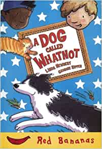 A Dog Called Whatnot (Banana Storybook