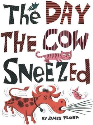 The Day the Cow Sneezed