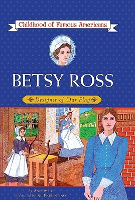 Betsy Ross: Designer of Our Flag
