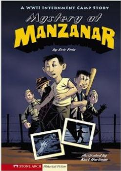 Mystery at Manzanar: A WWII Internment
