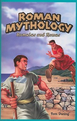 Roman Mythology: Romulus And Remus (Jr