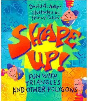 Shape Up!: Fun with Triangles and Othe