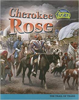 Cherokee Rose: The Trail of Tears (Ame
