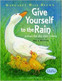 Give Yourself to the Rain: Poems for t