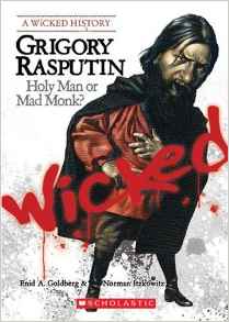 Grigory Rasputin: Holy Man or Mad Monk