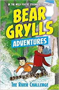 A Bear Grylls Adventure 5: The River C
