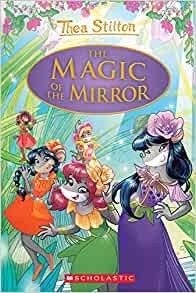 The Magic of the Mirror (Thea Stilton: