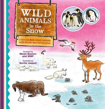 Wild Animals in the Snow. a Picture Bo