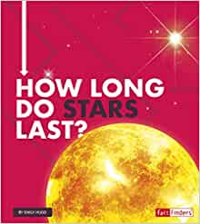 How Long Do Stars Last? (How Long Does